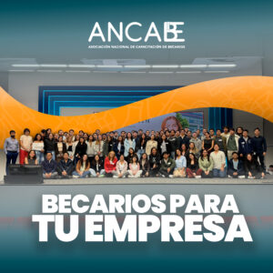 Programa de Becarios ANCABE – ¡Implementa becarios en tu empresa!