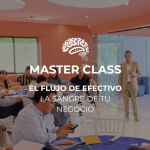 EL FLUJO DE EFECTIVO: LA SANGRE DE TU NEGOCIO